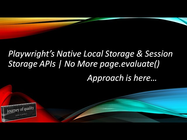 Playwright’s Native Local Storage & Session Storage APIs | No More page.evaluate()