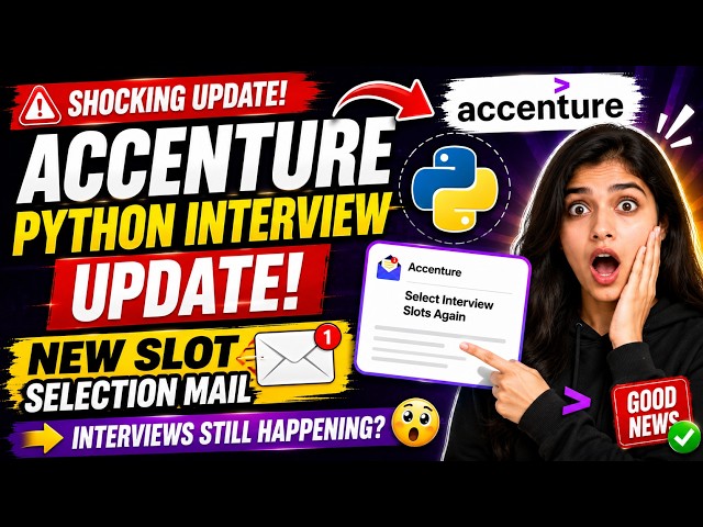🚨 Shocking Accenture Python Interview Update | New Slot Selection Mail | Interviews Still Happening?