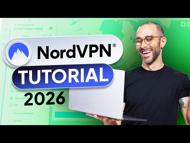 Complete NordVPN tutorial 2026 | All new NordVPN features covered!