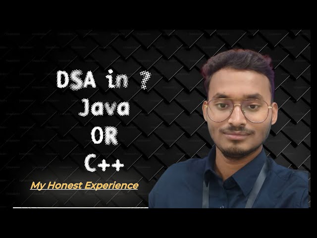 DSA in which Language ? Java OR C++