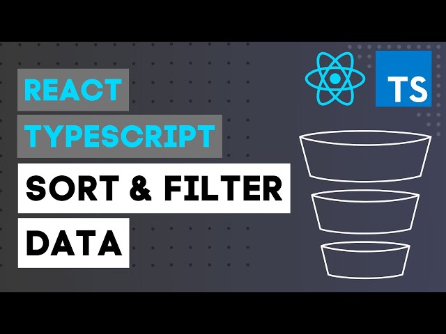 How to Sort & Filter Data in React using TypeScript