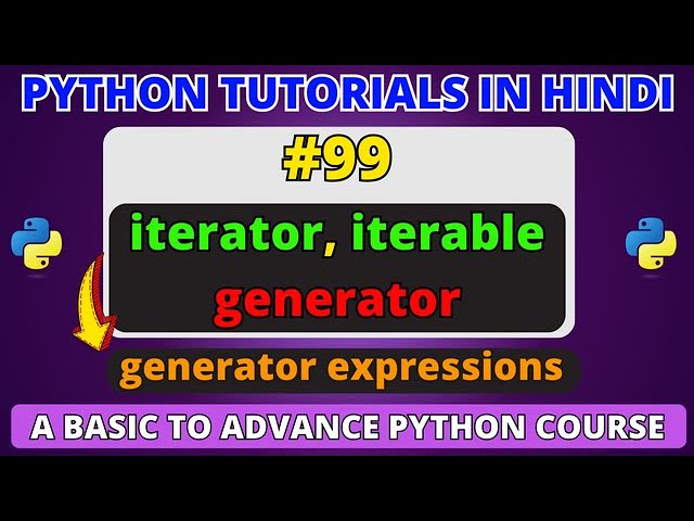 Iterator, Iterable & Generator in Python | Generator Expressions | Python Tutorial in Hindi #99