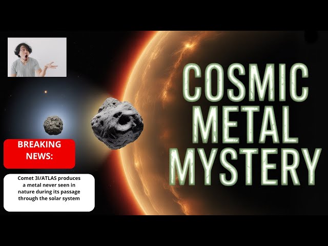 Comet 3I/ATLAS produces a metal never seen in nature during its passage through the solar system