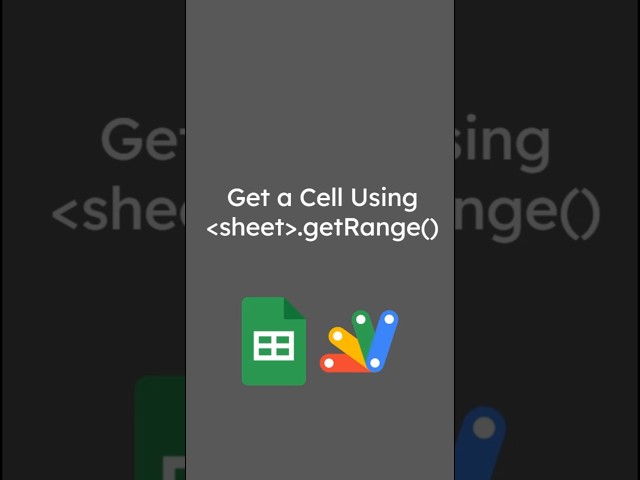 Google Sheets + Google Apps Script: Get a Cell with sheet.getRange()