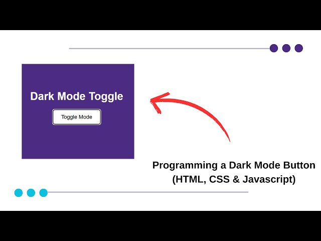 Programming a Dark Mode Toggle Button using HTML, CSS and Javascript