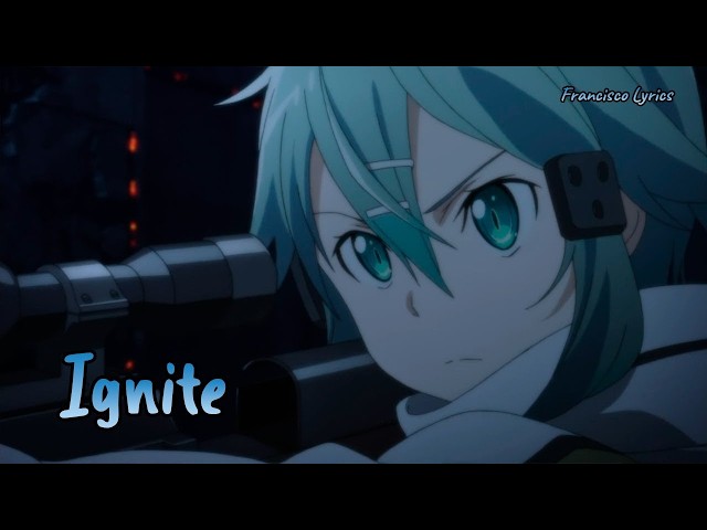 『Lyrics AMV』 Sword Art Online II OP 1 Full - IGNITE / Eir Aoi