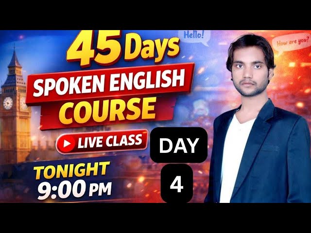 Day 4 | 45 Days Spoken English Course | Live Class at 9 PM | Improve English Speaking