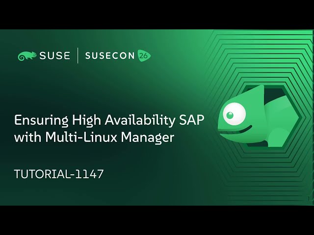 TUTORIAL 1147: Ensuring High Availability SAP with SUSE Multi-Linux Manager