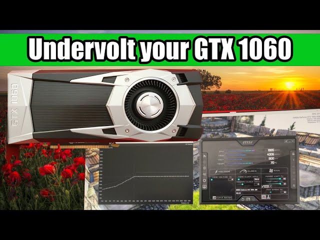 Undervolt your GTX 1060 for more FPS! - Tutorial