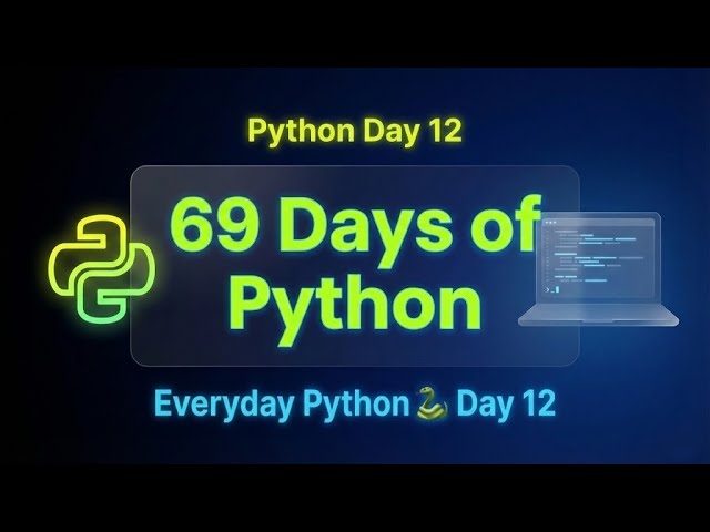Day 12 of 69 Days of Python – Tuples Explained Simply (Unpacking & Methods) | Everyday Python