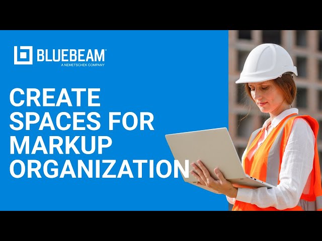 Bluebeam Revu | How to Create Spaces for Markup Organization