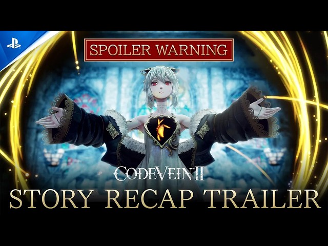 Code Vein II - Story Recap Trailer | PS5 Games