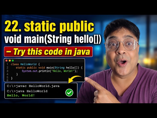 22. static public void main(String hello[]) - Try this code in java