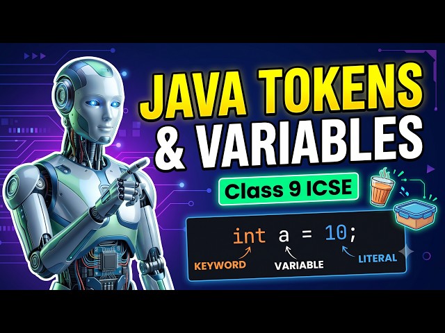 Java Tokens, Literals & Variables Explained | ICSE Class 9 Computer Applications | Chapter 3 Part 2