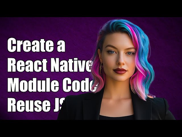 How to Create a React Native Native Module that Reuses JavaScript Code