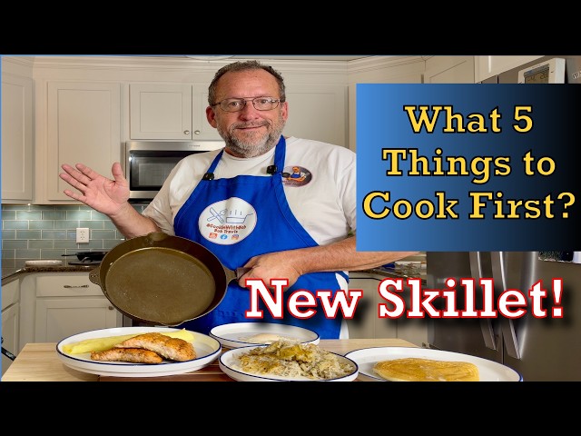 New Cast Iron Skillet what to cook first?