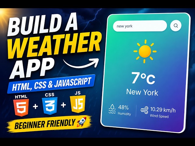 Build a Weather App with HTML, CSS & JavaScript | JavaScript Project for Beginners