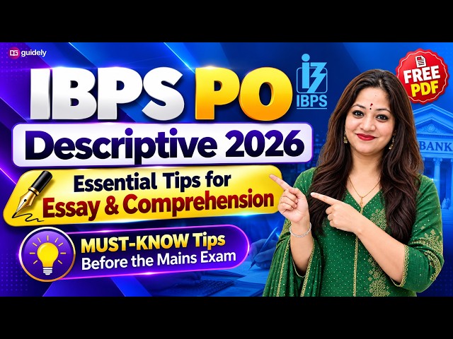 IBPS PO Descriptive 2026 | Essential Tips for Essay & Comprehension | Must-Know Tips for Mains