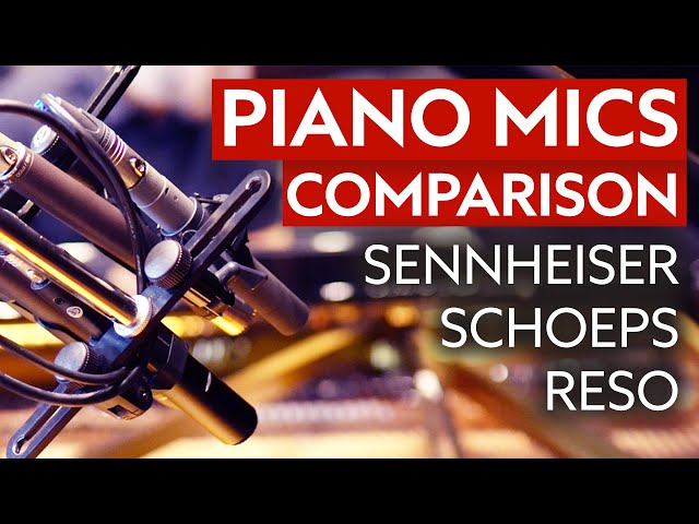 Piano Mics Comparison. Schoeps vs. Reso Labs vs. Sennheiser. What's the best?