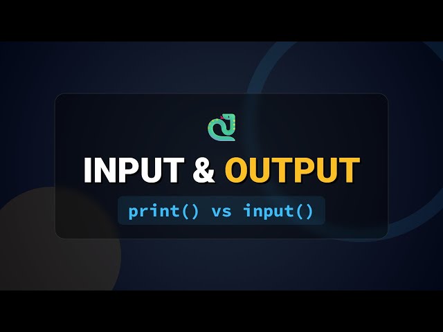 Python Input and Output Explained: input() and print() Tutorial