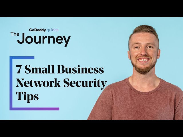 7 Small Business Network Security Tips | The Journey