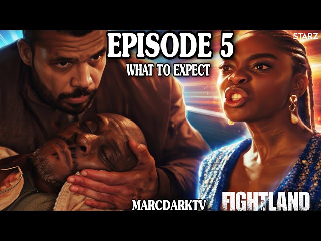 FIGHTLAND SEASON 1 EPISODE 5 WHAT TO EXPECT!!!