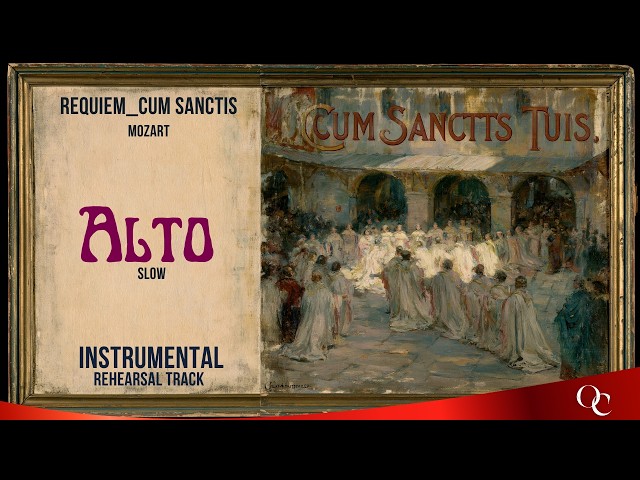 Mozart Requiem | Cum Sanctis Tuis | Alto Slow Study Instrumental & Orchestra Accompaniment