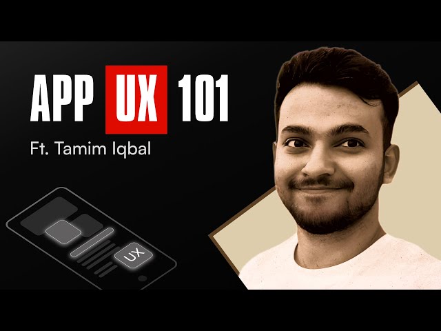 APP UX 101 || ft. TAMIM IQBAL || UI-HEIST || SESSION 2 || #resourciocommunity #inspiration #heist