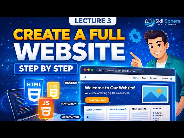 Lecture 3: Creating a Full Website Step by Step | HTML Website Tutorial for Beginners