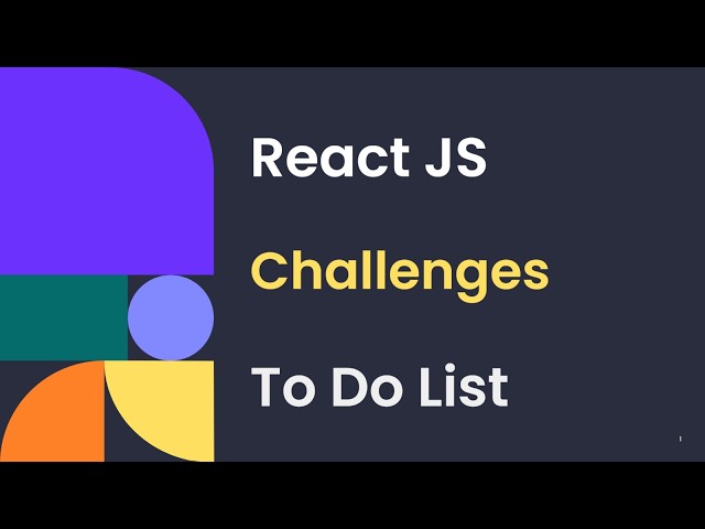 React JS Challenges, To Do List, Coding Practice with Solutions, Top React Coding Challenges