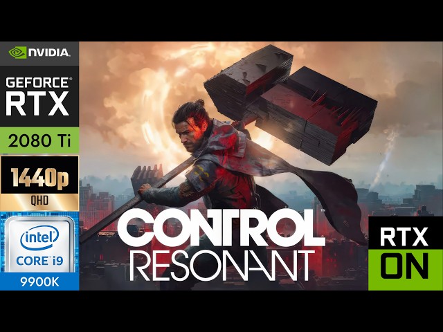 Control Resonant Frame-rate Test | RTX 2080Ti & i9 9900k | 2560x1440