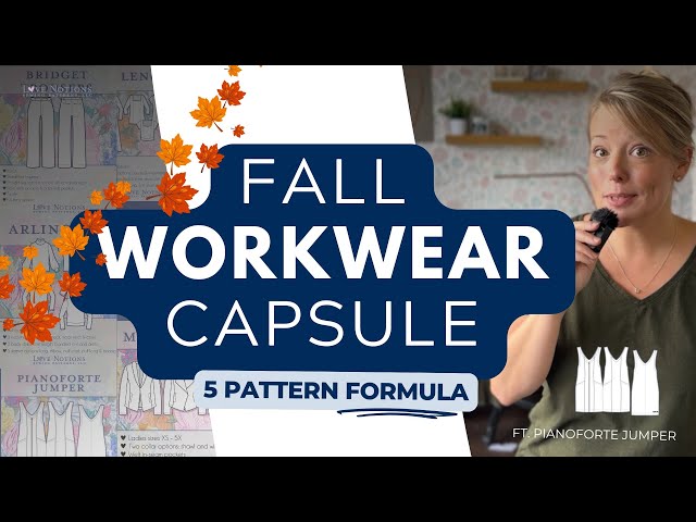 Fall WORKWEAR Capsule | Sewing pattern combos for easy mornings | ft. Pianoforte Jumper