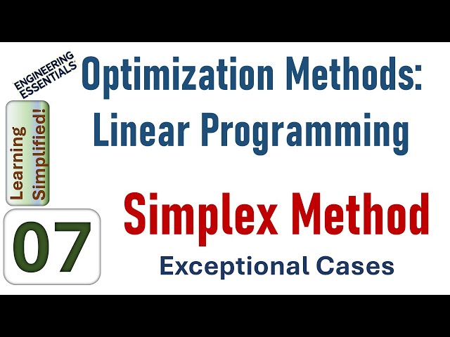 Exceptional Simplex Method | Optimization Methods – Linear Programming | Engineering Essentials