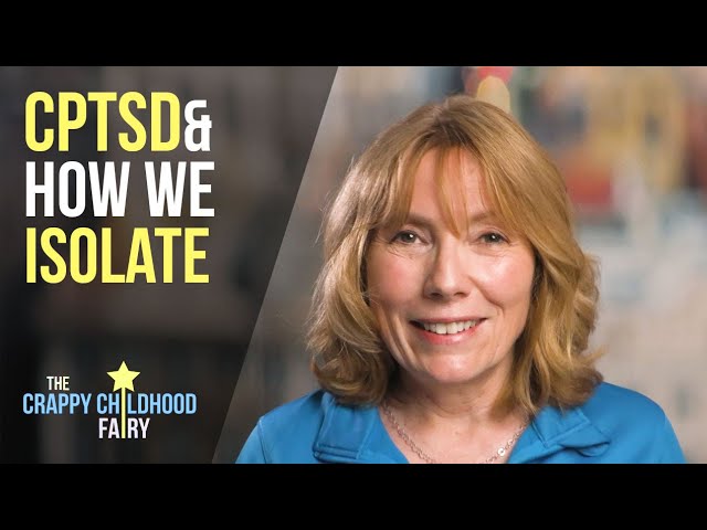 CPTSD and ISOLATION