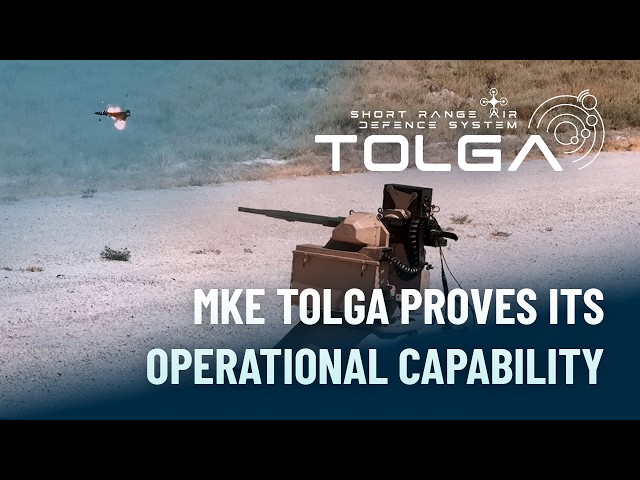 MKE TOLGA proves its operational capability