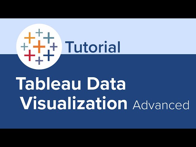 Tableau Data Visualization Advanced Tutorial