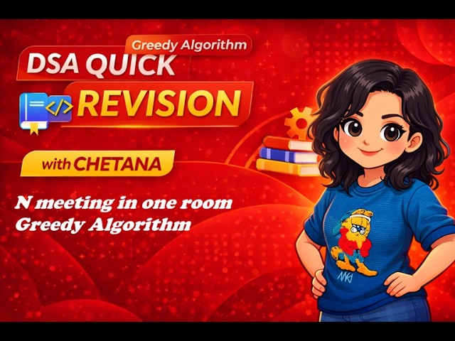 7/13 N meeting in one room | Greedy Algorithm