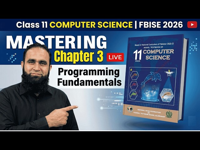 Computer Science Class 11 FBISE 2026 | Mastering Chapter 3 Programming Fundamentals | LIVE 8 PM