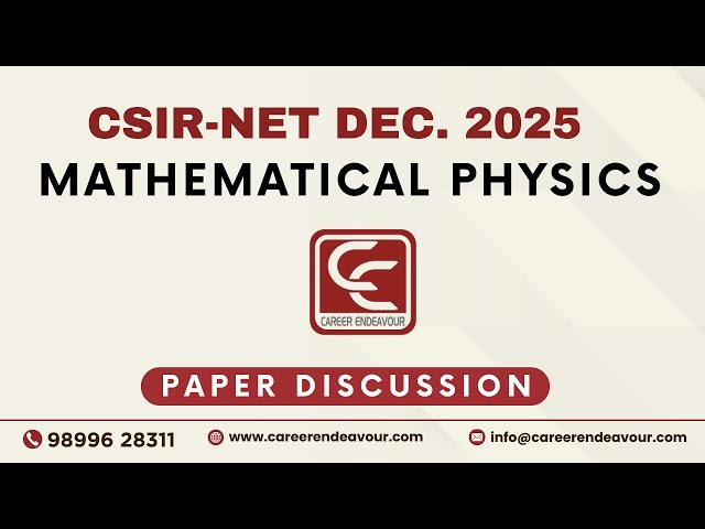 CSIR NET Physical Sciences Dec. 2025 | Mathematical Physics Paper Discussion