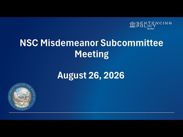 NSC Misdemeanor Subcommittee August 26, 2026 Meeting