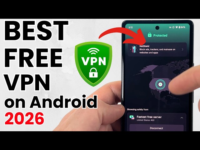 Best FREE VPN for Android in 2026 - ProtonVPN Setup & Review