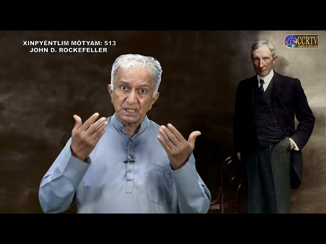 XINPYÊNTLIM  MÔTYAM - Bhag 513 - JOHN D ROCKEFELLER - Fr. Pratap Naik SJ