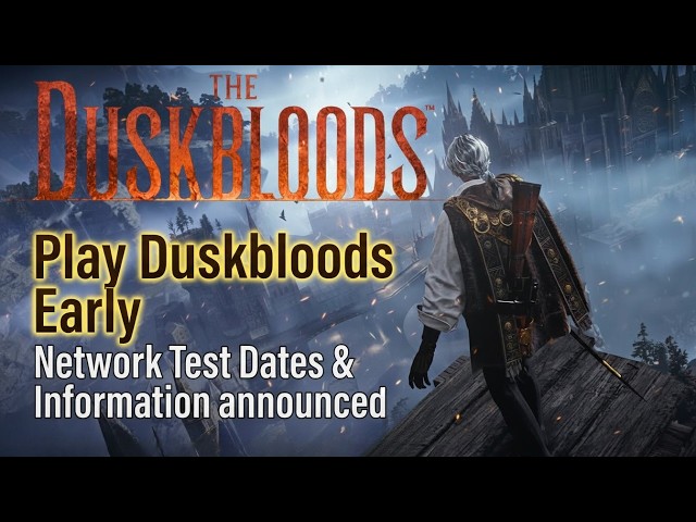 The Duskbloods Network Test | When is it? & How to Apply!