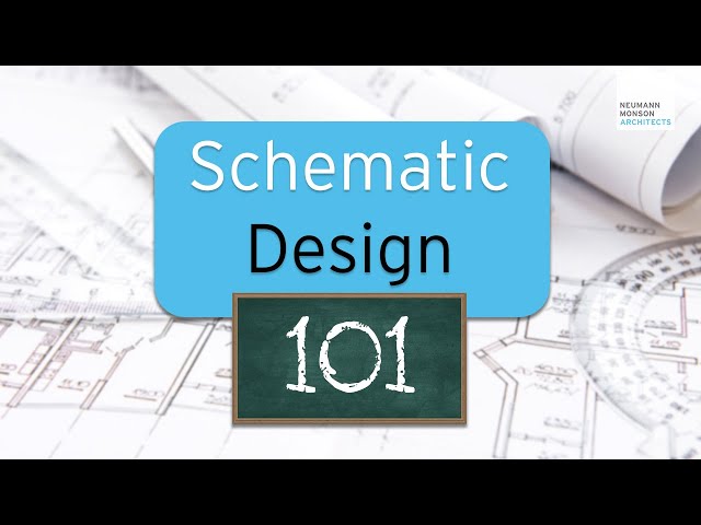 What is Schematic Design and What to Expect