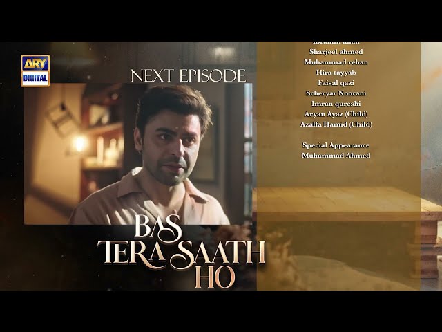 Bas Tera Saath Ho Episode 41 | Teaser | Farhan Saeed | Sana Javed