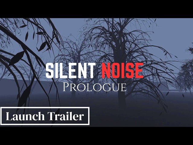 Silent Noise Prologue | Official Launch Trailer