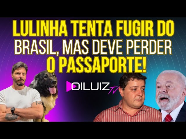 URGENT: Lulinha tries to flee Brazil for Spain, but is likely to lose his passport!
