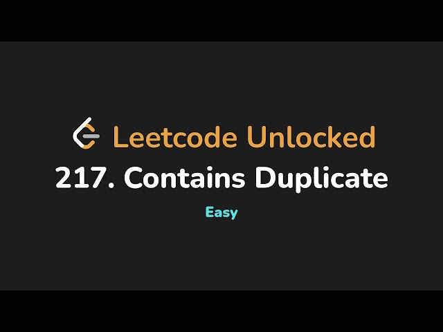 217. Contains Duplicate | Leetcode Unlocked - Python