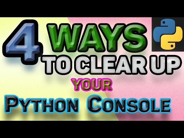 CLEAR PYTHON WINDOW: How to Clear Python Interpreter/Console on Windows!