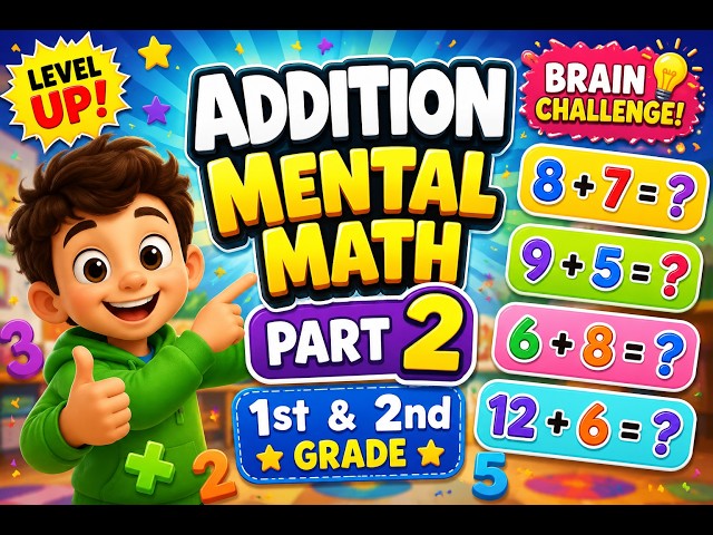 1st & 2nd Grade Mental Math Addition Part 2 | Fun Addition Practice for Kids